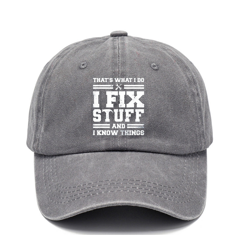 I Fix Stuff And I Know Things Vintage Washed Cotton Baseball Cap