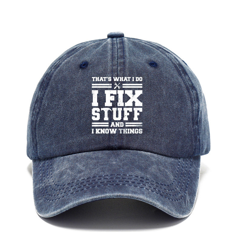I Fix Stuff And I Know Things Vintage Washed Cotton Baseball Cap